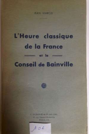 L’Heure classique de la France et le Conseil de Bainville