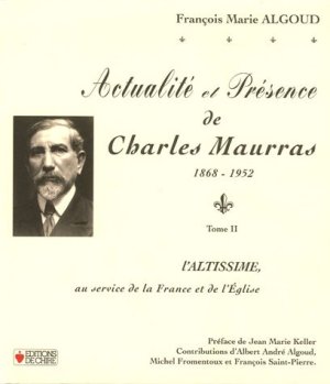 Actualité et Présence de Charles Maurras (1868-1952) Tome II