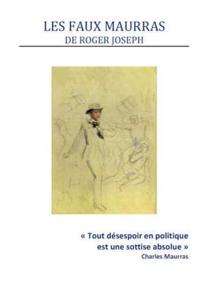 Les faux Maurras, de Roger Joseph