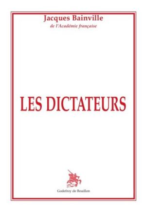 Les dictateurs de Jacques Bainville, politique