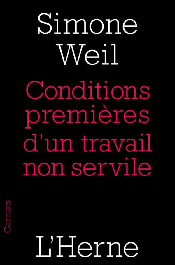 Conditions premières d&rsquo;un travail non servile – Simone Weil