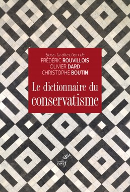 Le dictionnaire du conservatisme