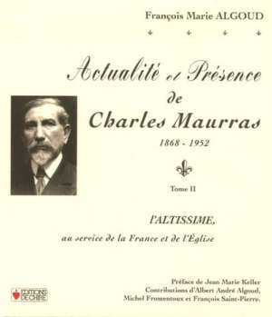 Actualité et Présence de Charles Maurras (1868-1952) Tome II