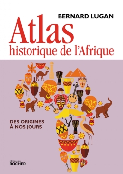 Atlas historique de l&rsquo;Afrique