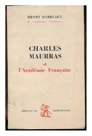 Charles Maurras et l’Académie Française