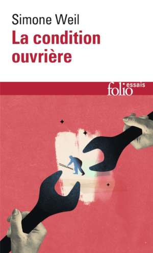 La Condition ouvrière – Simone Weil