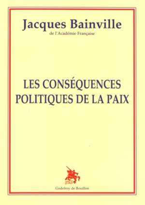 Jacques Bainville – Les conséquences politiques de la paix – histoire