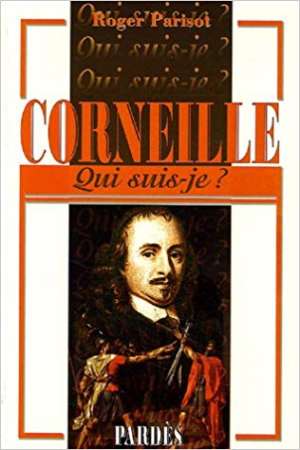 Qui suis-je ? Corneille