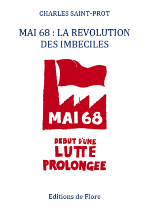 Mai 68, la révolution des imbéciles
