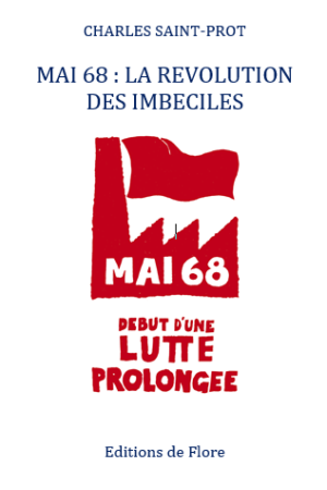 Mai 68, la révolution des imbéciles