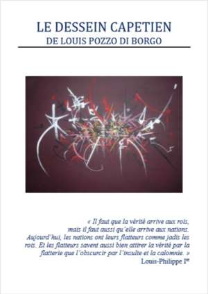 Le dessein capétien – Louis Pozzo di Borgo