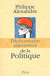 Dictionnaire amoureux de la Politique