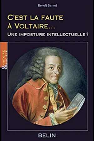 C’est la faute à voltaire…