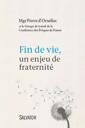 Fin de vie, un enjeu de fraternité