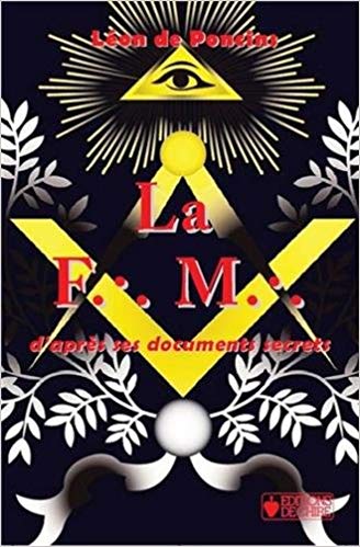 La Franc Maconnerie D Apres Ses Documents Secrets Librairie De Flore