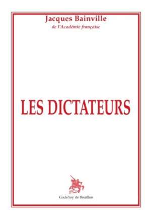 Les dictateurs de Jacques Bainville, politique