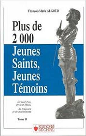 Plus de 2000 jeunes saints, jeunes témoins – Tome I et II