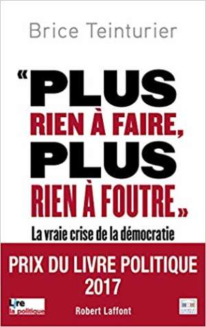 Plus rien à faire, plus rien à foutre La vraie crise de la démocratie