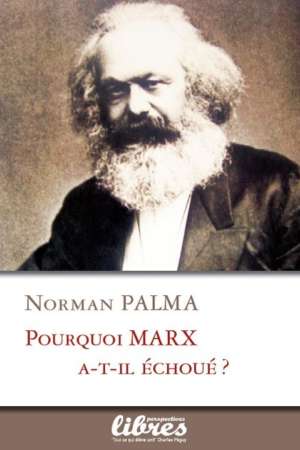 Pourquoi Marx a-t-il échoué?