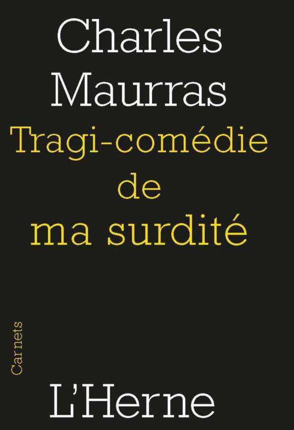 Tragi-comédie de ma surdité