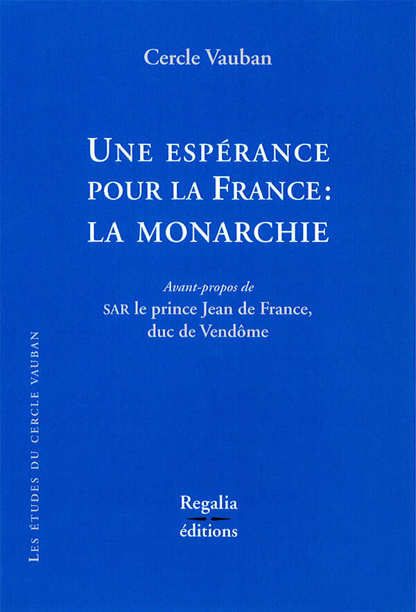 Une espérance pour la France : la monarchie