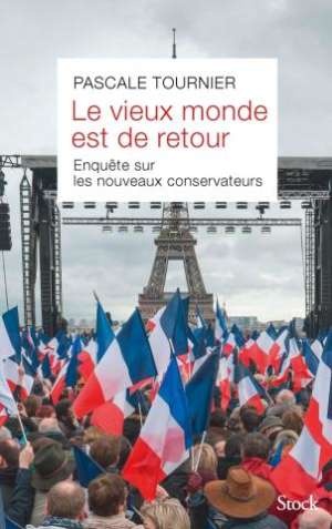 Le vieux monde est de retour, de Pascale Tournier