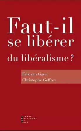 Faut-il se libérer du libéralisme ?