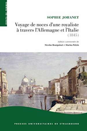 Voyage de noces d’une royaliste à travers l’Allemagne et l’Italie