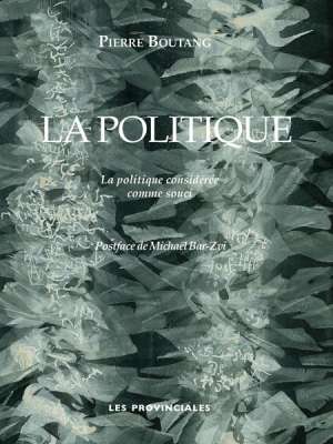 La politique – la politique considérée comme souci – Pierre Boutang