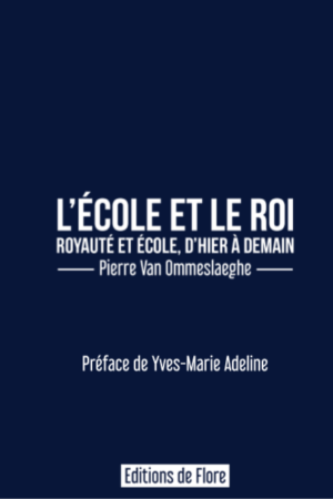 L’école et le Roi, royauté et école, d’hier à demain