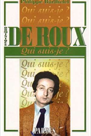 Qui suis-je ? Dominique de Roux