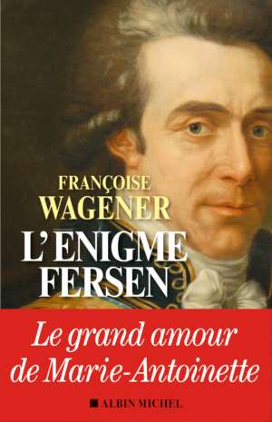 L&rsquo;Enigme Fersen – François Wagener