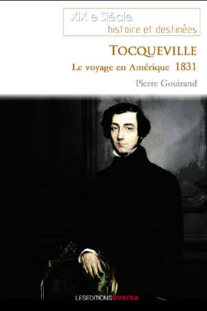 Tocqueville Le voyage en Amérique 1831