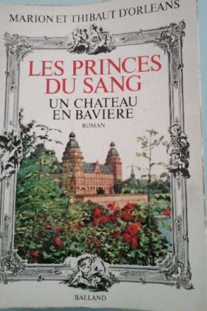 Les princes du sang – Un château en Bavière