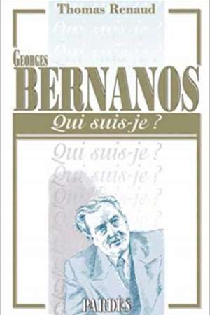 Qui suis-je ? Georges Bernanos