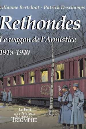 Rethondes, le wagon de l’armistice