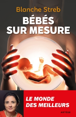 Bébés sur mesure Le monde des meilleurs