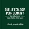 Quelle écologie pour demain ?