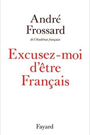 Excusez-moi d’être Français