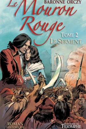 Le mouron rouge Tome 2 Le serment