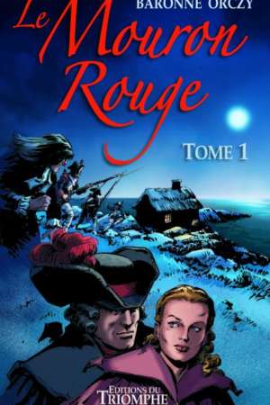 Le mouron rouge Tome 1