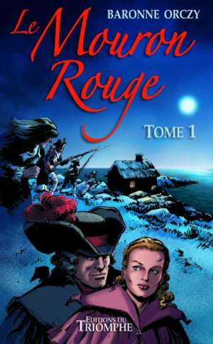 Le mouron rouge Tome 1