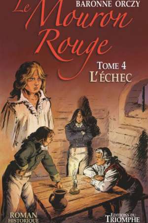 Le mouron rouge Tome 4 L’échec