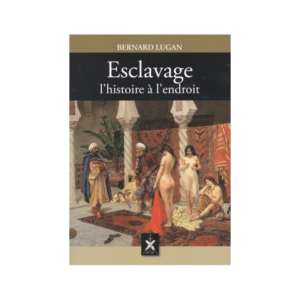 Esclavage, l&rsquo;histoire à l&rsquo;endroit