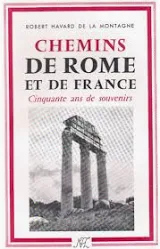 Chemins de Rome et de France par Robert Havard de la Montagne