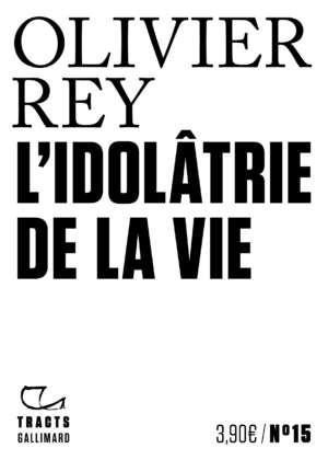 L&rsquo;Idolâtrie de la vie