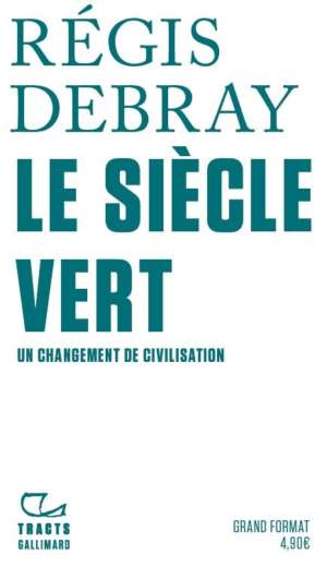 Le Siècle Vert. Un changement de civilisation