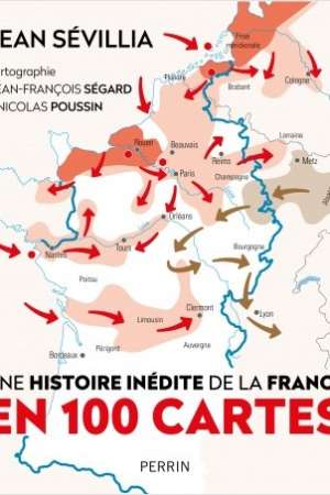 Une histoire inédite de la France en 100 cartes