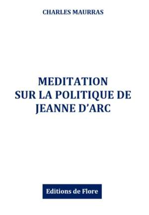 Méditation sur la politique de Jeanne d&rsquo;Arc