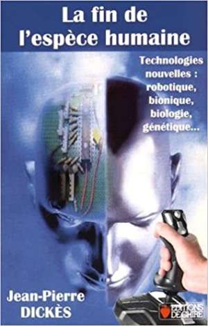 La fin de l&rsquo;espèce humaine de Christophe Dickès
